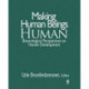 Making Human Beings Human: Bioecological Perspectives on Human Development