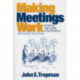 Making Meetings Work: Achieving High Quality Group Decisions