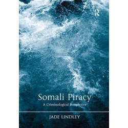 Somali Piracy: A Criminological Perspective