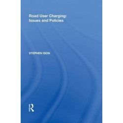 Road User Charging: Issues and Policies