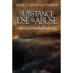 Substance Use and Abuse: Cultural and Historical Perspectives