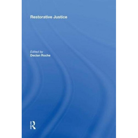 Restorative Justice: Ideals and Realities