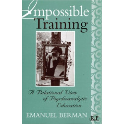 Impossible Training: A Relational View of Psychoanalytic Education