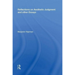 Reflections on Aesthetic Judgment and other Essays