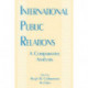 International Public Relations: A Comparative Analysis