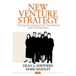 New Venture Strategy: Timing, Environmental Uncertainty, and Performance