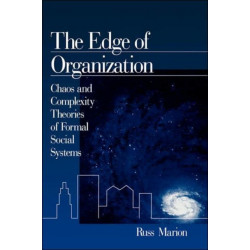 The Edge of Organization: Chaos and Complexity Theories of Formal Social Systems
