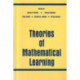 Theories of Mathematical Learning