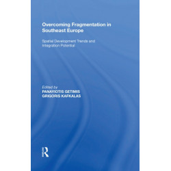 Overcoming Fragmentation in Southeast Europe: Spatial Development Trends and Integration Potential