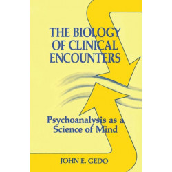 The Biology of Clinical Encounters: Psychoanalysis as a Science of Mind