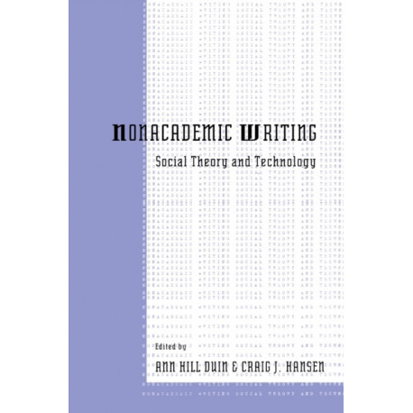 Nonacademic Writing: Social Theory and Technology