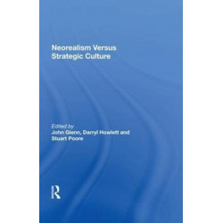 Neorealism Versus Strategic Culture