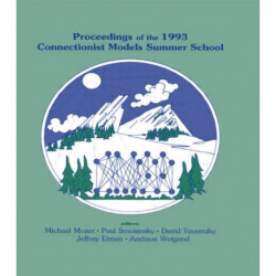 Proceedings of the 1993 Connectionist Models Summer School