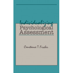 Individualizing Psychological Assessment: A Collaborative and Therapeutic Approach