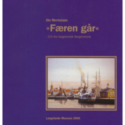 ´Færen går´: 150 års langelandsk færgehistorie