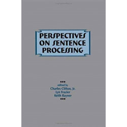 Perspectives on Sentence Processing