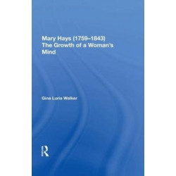 Mary Hays (1759-1843): The Growth of a Woman's Mind