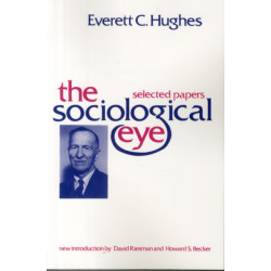 The Sociological Eye: Selected Papers
