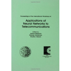 Proceedings of the International Workshop on Applications of Neural Networks to Telecommunications