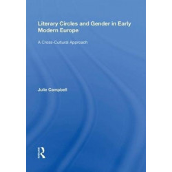 Literary Circles and Gender in Early Modern Europe: A Cross-Cultural Approach