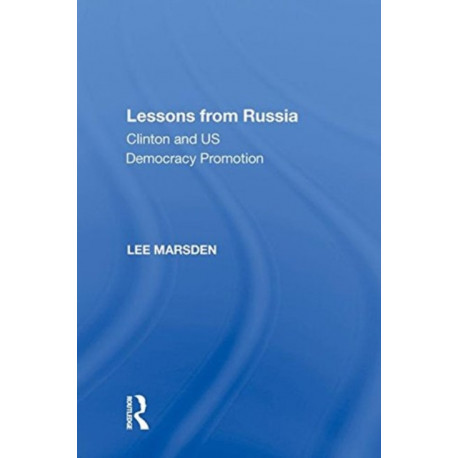 Lessons from Russia: Clinton and US Democracy Promotion