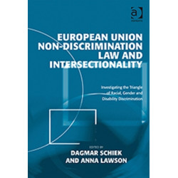 European Union Non-Discrimination Law and Intersectionality: Investigating the Triangle of Racial, Gender and Disability Discrimination