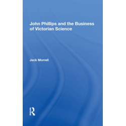 John Phillips and the Business of Victorian Science