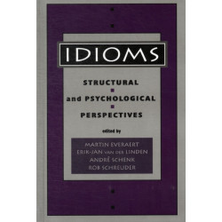 Idioms: Structural and Psychological Perspectives