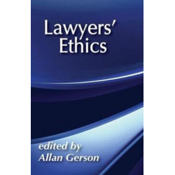 Lawyers' Ethics: Contemporary Dilemmas