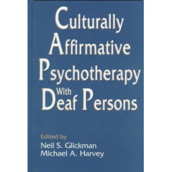 Culturally Affirmative Psychotherapy With Deaf Persons
