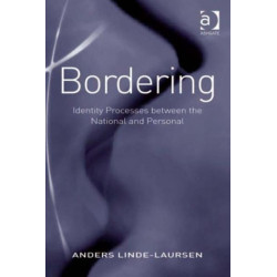 Bordering: Identity Processes between the National and Personal