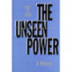 The Unseen Power: Public Relations: A History