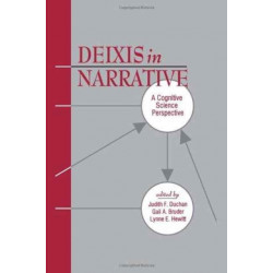 Deixis in Narrative: A Cognitive Science Perspective