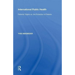 International Public Health: Patients' Rights vs. the Protection of Patents