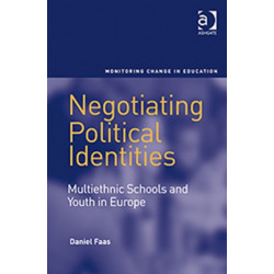 Negotiating Political Identities: Multiethnic Schools and Youth in Europe