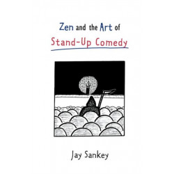 Zen and the Art of Stand-Up Comedy