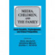 Media, Children, and the Family: Social Scientific, Psychodynamic, and Clinical Perspectives