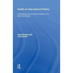 Health as International Politics: Combating Communicable Diseases in the Baltic Sea Region