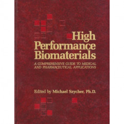 High Performance Biomaterials: A Complete Guide to Medical and Pharmceutical Applications