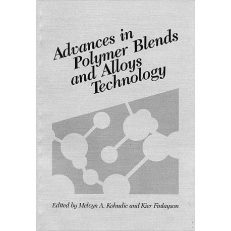 Advances in Polymer Blends and Alloys Technology, Volume II