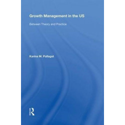 Growth Management in the US: Between Theory and Practice