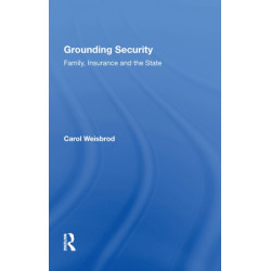 Grounding Security: Family, Insurance and the State