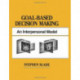 Goal-based Decision Making: An Interpersonal Model