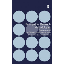 Participatory Research Methodologies: Development and Post-Disaster/Conflict Reconstruction