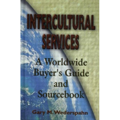 Intercultural Services: A Worldwide Buyer's Guide and Sourcebook