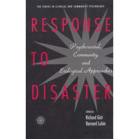 Response to Disaster: Psychosocial, Community, and Ecological Approaches