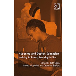 Museums and Design Education: Looking to Learn, Learning to See