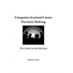 Computer-Assisted Career Decision Making: The Guide in the Machine