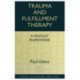 Trauma and Fulfillment Therapy: A Wholist Framework: Pathways to Fulfillment