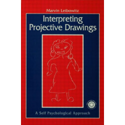 Interpreting Projective Drawings: A Self-Psychological Approach